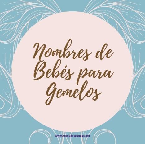 nombres para gemelos, varones, hembras, nombres para gemelos niño y niña, nombres para gemelas